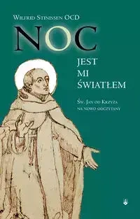 Noc jest mi światłem - Wilfrid Stinissen OCD