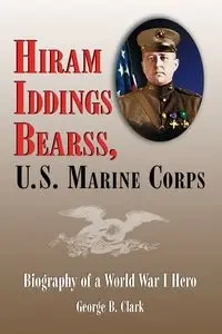 Hiram Iddings Bearss, U.S. Marine Corps - Clark George B.