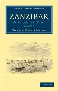 Zanzibar - Volume 1 - Burton Richard Francis