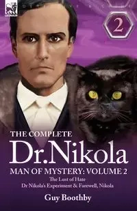 The Complete Dr Nikola-Man of Mystery - Guy Boothby
