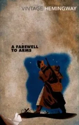 A Farewell to Arms - Ernest Hemingway