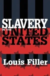 Slavery in the United States - Louis Filler