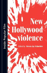 New Hollywood violence - Schneider Steven