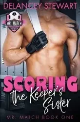 Scoring the Keeper's Sister - Stewart Delancey