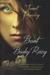Bunt Białej Róży - Janet Paisley