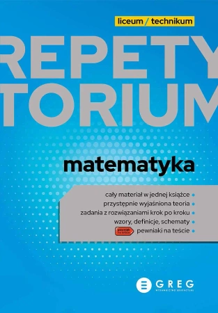 Matematyka. Repetytorium. Liceum/technikum wyd. 2022 - Opracowanie zbiorowe