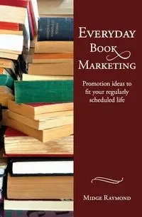Everyday Book Marketing - Raymond Midge