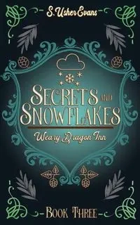 Secrets and Snowflakes - Evans S. Usher