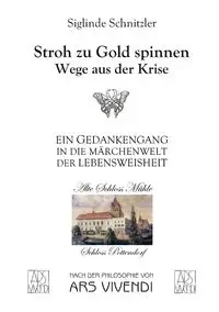 Stroh zu Gold spinnen - Schnitzler Siglinde