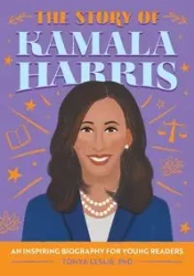The Story of Kamala Harris - Leslie Tonya