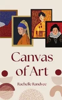Canvas of Art - Rachelle Randvee
