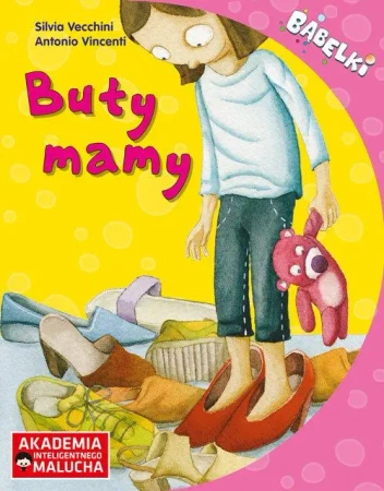 AIM. Bąbelki. Buty Mamy. Opowiadanie dla 4-6 latków z poradami psychologa - Silvia Vecchini