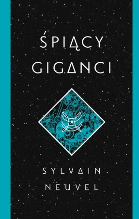 Śpiący giganci - Sylvain Neuvel