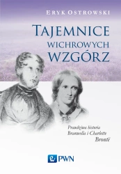 Tajemnice wichrowych wzgórz. Prawdziwa historia... - Eryk Ostrowski