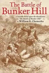 The Battle of Bunker Hill - Chemerka William R.