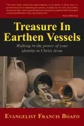 Treasure in Earthen Vessels - Francis Boafo Evangelist