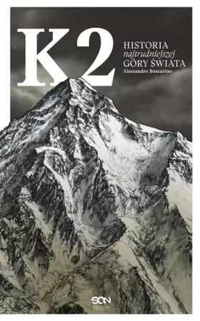 K2. Historia najtrudniejszej góry świata - Alessandro Boscarino, Barbara Bardadyn