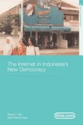 The Internet in Indonesia's New Democracy - David T. Hill