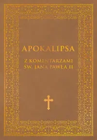 Apokalipsa z komentarzami Jana Pawla II - Kazimierz Romaniuk
