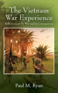The Vietnam War Experience - Ryan Paul M.