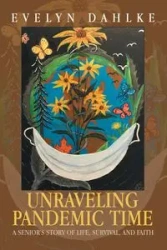 Unraveling Pandemic Time - Evelyn Dahlke