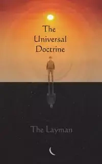 The Universal Doctrine - Layman The