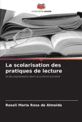 La scolarisation des pratiques de lecture - Rosa Maria de Almeida Roseli