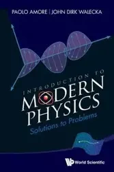 INTROD TO MODERN PHYS - PAOLO AMORE & JOHN DIRK WALECKA