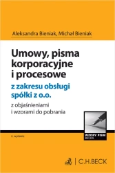 Umowy, pisma korporacyjne i procesowe z zakresu obsługi spółki z o.o. z objaśnieniami i wzorami do pobrania - Aleksandra Bieniak, Michał Bieniak