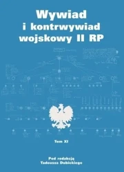 Wywiad i kontrwywiad wojskowy II RP T.11 - Tadeusz Dubicki