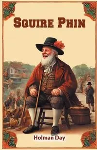 Squire Phin - Day Holman