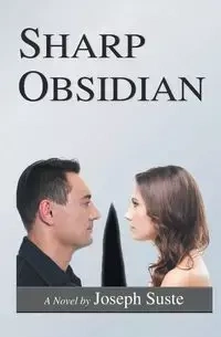 Sharp Obsidian - Joseph Suste