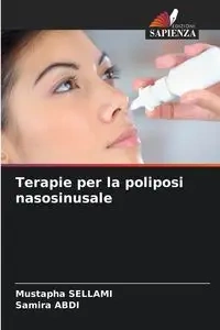 Terapie per la poliposi nasosinusale - SELLAMI Mustapha