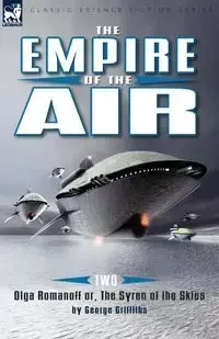 The Empire of the Air - George Griffiths