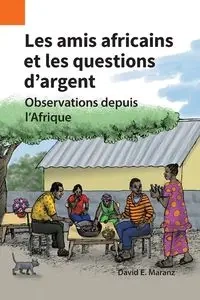 Les amis africains et les questions d'argent - David Maranz E