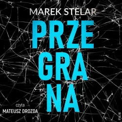 audiobook Przegrana - Marek Stelar