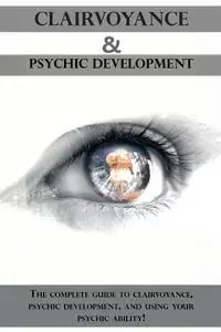 Clairvoyance and Psychic Development - Peter Longley