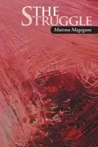 The Struggle - Magagane Matema