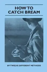 Bream - From Breakwaters and Retaining Wall, Fishing with the Ned Kelly Rod, with Float or Bobby Cork, Still Water Breaming, Night Drifting, Day Drift - Various