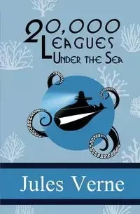 Twenty Thousand Leagues Under the Sea - Jules Verne