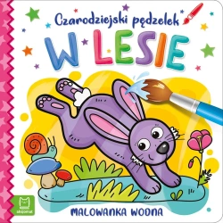 W lesie. Czarodziejski pędzelek. Malowanka wodna - opracowanie zbiorowe