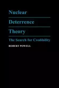 Nuclear Deterrence Theory - Robert Powell