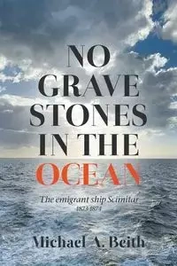 No Gravestones in the Ocean - Michael A. Beith