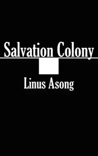 Salvation Colony - Asong Linus