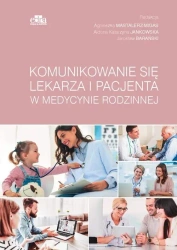 Komunikowanie się lekarza i pacjenta w medycynie - praca zbiorowa