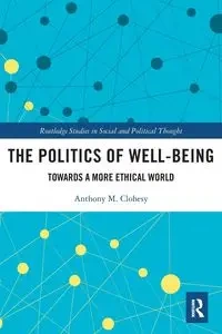 The Politics of Well-Being - Anthony M. Clohesy