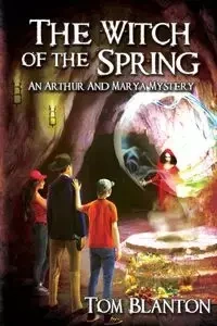 The Witch of the Spring - Tom Blanton