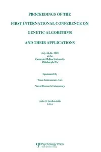 Proceedings of the First International Conference on Genetic Algorithms and their Applications - Grefenstette John J.