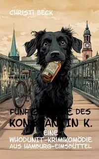 Die fünf Gebote des Konstantin K. - Christi Beck