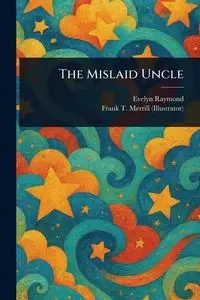 The Mislaid Uncle - Raymond Evelyn